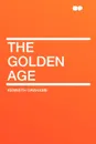 The Golden Age - Kenneth Grahame