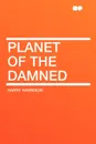 Planet of the Damned - Harry Harrison