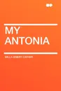 My Antonia - Willa Cather