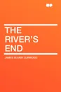 The River's End - James Oliver Curwood