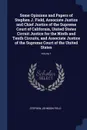 Some Opinions and Papers of Stephen J. Field, Associate Justice and Chief Justice of the Supreme Court of California, United States Circuit Justice for the Ninth and Tenth Circuits, and Associate Justice of the Supreme Court of the United States; ... - Stephen Johnson Field