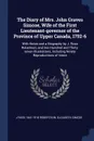 The Diary of Mrs. John Graves Simcoe, Wife of the First Lieutenant-governor of the Province of Upper Canada, 1792-6. With Notes and a Biography by J. Ross Robertson, and two Hundred and Thirty-seven Illustrations, Including Ninety Reproductions of... - J Ross 1841-1918 Robertson, Elizabeth Simcoe