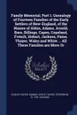 Family Memorial. Part 1. Genealogy of Fourteen Families of the Early Settlers of New-England, of the Names of Alden, Adams, Arnold, Bass, Billings, Capen, Copeland, French, Hobart, Jackson, Paine, Thayer, Wales and White ... All These Families are... - Elisha Thayer, Samuel White Thayer, Stephen W. b. 1787 Jackson