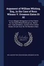 Argument of William Whiting, Esq., in the Case of Ross Winans V. Orsamus Eaton Et Al. For an Alleged Infringement of His Patent for the Eight-Wheel Railroad Car. Before Hon. Samuel Nelson, Justice of the United States Circuit Court for the Norther... - William Whiting, Ross Winans, Orsamus Eaton