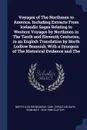 Voyages of The Northmen to America. Including Extracts From Icelandic Sagas Relating to Western Voyages by Northmen in The Tenth and Eleventh Centuries, in an English Translation by North Ludlow Beamish; With a Synopsis of The Historical Evidence ... - North Ludlow Beamish, Carl Christian Rafn, Edmund F. 1816-1906 Slafter