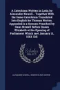 A Catechism Written in Latin by Alexander Nowell... Together With the Same Catechism Translated Into English by Thomas Norton. Appended is a Sermon Preached by Dean Nowell Before Queen Elizabeth at the Opening of Parliament Which met January 11, 1... - Alexander Nowell, George Elwes Corrie