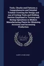 Tools, Chucks and Fixtures; a Comprehensive and Detailed Treatise Covering the Design and use of Cutting Tools and Holding Devices Employed in Turning and Boring Operations in Modern Manufacturing Plants for Obtaining Accuracy and Increasing Produ... - Albert Atkins Dowd