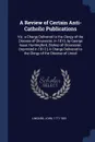 A Review of Certain Anti-Catholic Publications. Viz. a Charge Delivered to the Clergy of the Diocese of Gloucester, in 1810, by George Isaac Huntingford, Bishop of Gloucester, (reprinted in 1812.) A Charge Delivered to the Clergy of the Diocese of... - John Lingard