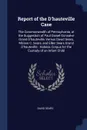 Report of the D'hauteville Case. The Commonwealth of Pennsylvania, at the Suggestion of Paul Daniel Gonsalve Grand D'hauteville, Versus David Sears, Miriam C. Sears, and Ellen Sears Grand D'hauteville : Habeas Corpus for the Custody of an Infant C... - David Sears