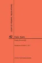 Code of Federal Regulations Title 42, Public Health, Parts 414-429, 2017 - NARA