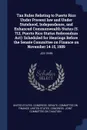 Tax Rules Relating to Puerto Rico Under Present law and Under Statehood, Independence, and Enhanced Commonwealth Status (S. 712, Puerto Rico Status Referendum Act). Scheduled for Hearings Before the Senate Committee on Finance on November 14-15, 1... - 