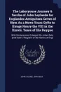 The Laboryouse Journey & Serche of John Leylande for Englandes Antiquitees Geven of Hym As a Newe Years Gyfte to Kynge Henry the VIII in the Xxxvii. Yeare of His Reygne. With Declaracyons Enlarged: By Johan Bale; .And Bale's 