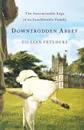 DOWNTRODDEN ABBEY - GILLIAN FETLOCKS