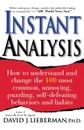 Instant Analysis. How to Get the Truth in 5 Minutes or Less in Any Conversation or Situation - David J. Lieberman