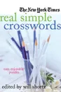 NEW YORK TIMES REAL SIMPLE CROSSWOR - WILL SHORTZ