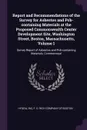 Report and Recommendations of the Survey for Asbestos and Pcb-containing Materials at the Proposed Commonwealth Center Development Site, Washington Street, Boston, Massachusetts, Volume 1. Survey Report of Asbestos and Pcb-containing Materials, Co... - Inc Hygeia