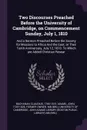 Two Discourses Preached Before the University of Cambridge, on Commencement Sunday, July 1, 1810. And a Sermon Preached Before the Society for Missions to Africa And the East; at Their Tenth Anniversary, July 12, 1810. To Which are Added Christian... - Claudius Buchanan, John Adams