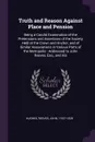 Truth and Reason Against Place and Pension. Being a Candid Examination of the Pretensions and Assertions of the Society Held at the Crown and Anchor, and of Similar Associations in Various Parts of the Metropolis : Addressed to John Reeves, Esq., ... - Hughes Hughes, John Reeves