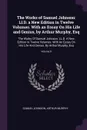 The Works of Samuel Johnson. Ll.D. a New Edition in Twelve Volumes. With an Essay On His Life and Genius, by Arthur Murphy, Esq: The Works Of Samuel Johnson: LL.D. A New Edition In Twelve Volumes. With An Essay On His Life And Genius, By Arthur Mu... - Samuel Johnson, Arthur Murphy