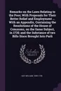 Remarks on the Laws Relating to the Poor; With Proposals for Their Better Relief and Employment ... With an Appendix, Containing the Resolutions of the House of Commons, on the Same Subject, in 1735; and the Substance of two Bills Since Brought In... - William Hay