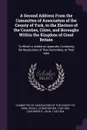 A Second Address From the Committee of Association of the County of York, to the Electors of the Counties, Cities, and Boroughs Within the Kingdom of Great Britain. To Which is Added an Appendix, Containing the Resolutions of That Committee, at Th... - Christopher Wyvill, John Cartwright