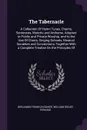 The Tabernacle. A Collection Of Hymn Tunes, Chants, Sentences, Motetts and Anthems, Adapted to Public and Private Worship, and to the Use Of Choirs, Singing Schools, Musical Societies and Conventions: Together With a Complete Treatise On the Princ... - Benjamin Franklin Baker, William Oscar Perkins