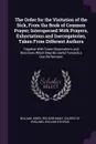 The Order for the Visitation of the Sick, From the Book of Common Prayer; Interspersed With Prayers, Exhortations and Inerrogatories, Taken From Different Authors. Together With Some Observations and Directions Which May Be Useful Towards a Due Pe... - William Jones, Richard Mant