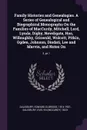 Family Histories and Genealogies. A Series of Genealogical and Biographical Monographs On the Families of MacCurdy, Mitchell, Lord, Lynde, Digby, Newdigate, Hoo, Willoughby, Griswold, Wolcott, Pitkin, Ogden, Johnson, Diodati, Lee and Marvin, and N... - Edward Elbridge Salisbury, Evelyn 1823- Salisbury