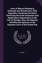 Laws of Illinois Relating to Railroads and Warehouses, With Appendix, Containing the Rules Governing the Grain Inspection and Registration Departments in the City of Chicago, Also, the Majority and Minority Opinions of the Supreme Court of the Uni... - Illinois