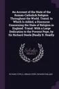 An Account of the State of the Roman-Catholick Religion Throughout the World. Transl. to Which Is Added, a Discourse Concerning the State of Religion in England. Transl. With a Large Dedication to the Present Pope, by Sir Richard Steele .Really B.... - Richard Steele, Urbano Cerri, Richard England