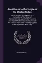 An Address to the People of the United States. On the Subject of the Report of a Committee of the House of Representatives, Appointed to 