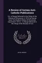 A Review of Certain Anti-Catholic Publications. Viz. a Charge Delivered to the Clergy of the Diocese of Gloucester, in 1810, by George Isaac Huntingford, Bishop of Gloucester, (reprinted in 1812.) ; A Charge Delivered to the Clergy of the Diocese ... - John Lingard
