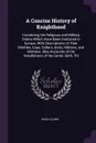 A Concise History of Knighthood. Containing the Religious and Military Orders Which Have Been Instituted in Europe. With Descriptions of Their Mantles, Caps, Collars, Stars, Ribbons, and Mottoes. Also Accounts of the Installations of the Garter, B... - Hugh Clark