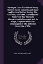 Passages From The Life of Henry Warren Howe, Consisting of Diary and Letters Written During The Civil war, 1816-1865. A Condensed History of The Thirtieth Massachusetts Regiment and its Flags, Together With The Genealogies of The Different Branche... - Henry Warren Howe