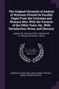 The Original Chronicle of Andrew of Wyntoun Printed On Parallel Pages From the Cottonian and Wemyss Mss. With the Variants of the Other Texts, Ed., With Introduction, Notes, and Glossary: Volume 50; Volumes 53-54; Volumes 56-57; Volume 63 Of Scot.... - Andrew, John Thomas Toshach Brown, George Neilson