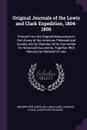 Original Journals of the Lewis and Clark Expedition, 1804-1806. Printed From the Original Manuscripts in the Library of the American Philosophical Society and by Direction of Its Committee On Historical Documents, Together With Manuscript Material... - Meriwether Lewis, William Clark, Charles Floyd