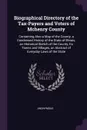 Biographical Directory of the Tax-Payers and Voters of Mchenry County. Containing Also a Map of the County, a Condensed History of the State of Illinois, an Historical Sketch of the County, Its Towns and Villages, an Abstract of Everyday Laws of t... - M. l'abbé Trochon