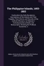 The Philippine Islands, 1493-1803. Explorations by Early Navigators, Descriptions of the Islands and Their Peoples, Their History and Records of the Catholic Missions, As Related in Contemporaneous Books and Manuscripts, Showing the Political, Eco... - Emma Helen Blair, Edward Gaylord Bourne, James Alexander Robertson