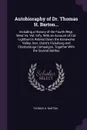 Autobioraphy of Dr. Thomas H. Barton... Including a History of the Fourth Regt. West Va. Vol. Inf'y, With an Account of Col. Lightburn's Retreat Down the Kanawaha Valley, Gen. Grant's Vicksburg and Chattanooga Campaigns, Together With the Several ... - Thomas H. Barton