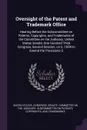 Oversight of the Patent and Trademark Office. Hearing Before the Subcommittee on Patents, Copyrights, and Trademarks of the Committee on the Judiciary, United States Senate, One Hundred Third Congress, Second Session, on S. 1854 to Amend the Provi... - 