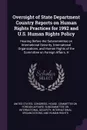 Oversight of State Department Country Reports on Human Rights Practices for 1992 and U.S. Human Rights Policy. Hearing Before the Subcommittee on International Security, International Organizations, and Human Rights of the Committee on Foreign Aff... - 