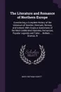 The Literature and Romance of Northern Europe. Constituting a Complete History of the Literature of Sweden, Denmark, Norway and Iceland, With Copious Specimens of the Most Celebrated Histories, Romances, Popular Legends and Tales ... Ballads ... D... - Mary Botham Howitt