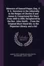Memoirs of Samuel Pepys, Esq., F. R. S., Secretary to the Admiralty in the Reigns of Charles II and James Ii, Comprising His Diary From 1659 to 1669, Deciphered by the Rev. John Smith ... From the Original Short-Hand Ms. in the Pepysian Library, a... - Samuel Pepys, Baron Richard Griffin Braybrooke, John A. Smith