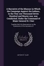 A Narrative of the Manner in Which the Campaign Against the Indians, in the Year one Thousand Seven Hundred and Ninety-one, was Conducted, Under the Command of Major General St. Clair. Together With his Observations on the Statements Of the Secret... - Arthur St. Clair