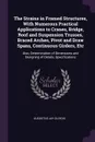 The Strains in Framed Structures, With Numerous Practical Applications to Cranes, Bridge, Roof and Suspension Trusses, Braced Arches, Pivot and Draw Spans, Continuous Girders, Etc. Also, Determination of Dimensions and Designing of Details, Specif... - Augustus Jay Du Bois