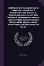 A Dictionary of the Aneityumese Language. In two Parts. I. Aneityumese and English. II. English and Aneityumese. Also Outlines of Aneityumese Grammar. And an Introduction, Containing Notices of the Missions to the Native Races, and Illustrations o... - John Inglis