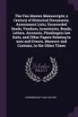 The Van Houten Manuscripts; a Century of Historical Documents, Assessment Lists, Unrecorded Deeds, Vendues, Inventories, Bonds, Letters, Accounts, Pleadingsin law Suits, and Other Papers Relating to men and Events, Manners and Customs, in the Olde... - Gerrebrandt Van Houten