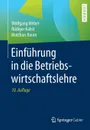 Einfuhrung in die Betriebswirtschaftslehre - Wolfgang Weber, Rüdiger Kabst, Matthias Baum