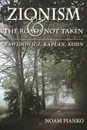 Zionism and the Roads Not Taken. Rawidowicz, Kaplan, Kohn - Noam Pianko