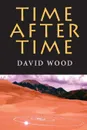 Time After Time - David Wood